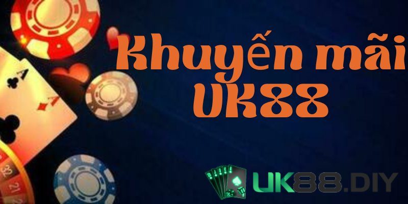 Chương trình khuyến mãi UK88 hấp dẫn 