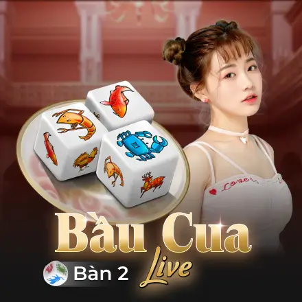 Bàu cua live bàn 2